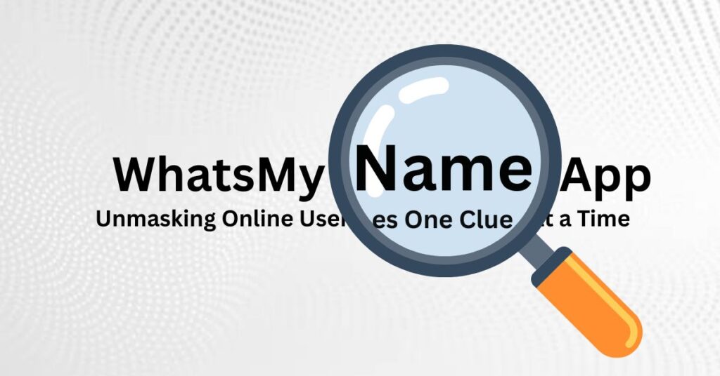 whatsmyname app