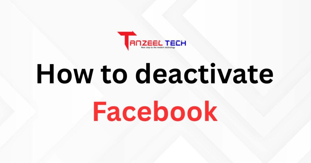 how to deactivate facebook